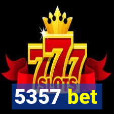 5357 bet